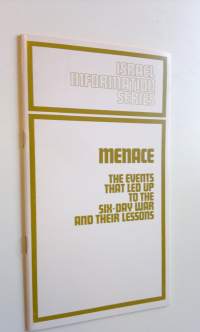 Menace : The events that led up to the six-day war and their lessons
