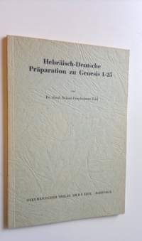 Hebräisch-Deutsche Präparation zu Genesis 1-25