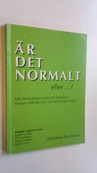 Är det normalt eller ...? - Om förskolebarns sexuella beteende, vuxnas attityder och nya forskningsresultat