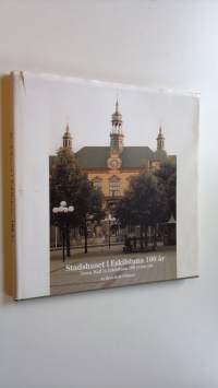 Stadshuset i Eskilstuna 100 år