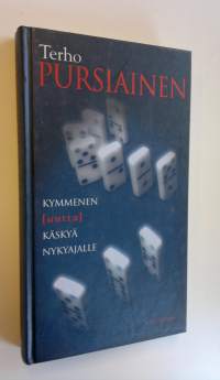 Kymmenen uutta käskyä nykyajalle : käskyt, selitykset, selvennykset