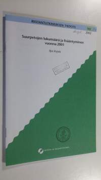 Suurpetojen lukumäärä ja lisääntyminen vuonna 2001 : Riistantutkimuksen tiedote