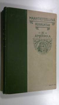 Maantieteellisiä kuvauksia maapallon kaikista osista 4, Amerikka