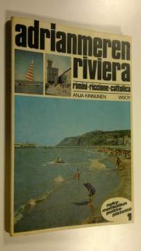Adrianmeren Riviera : Rimini, Riccione, Cattolica