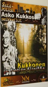 Kukkonen ja kuolon klinikka : Salapoliisi Asko Kukkosen seikkailut 3/2008