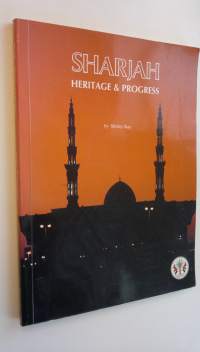 Sharjah : heritage &amp; progress