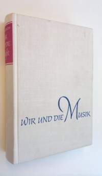 Wir und die Musik