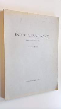 Intet annat namn : Missionen i Bibelns ljus