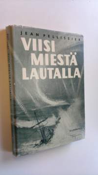 Viisi miestä lautalla : Tahiti-Nui II:n ja III:n retket