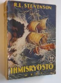 Ihmisryöstö : muistelmia David Balfour&#039;in seikkailuista v 1751