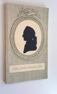 Mit Goethe durch das Jahr 1958 - Ein kalender fur das Jahr