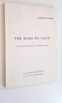 The Road to Faith or The Belief in God Through The Enlightened Mind