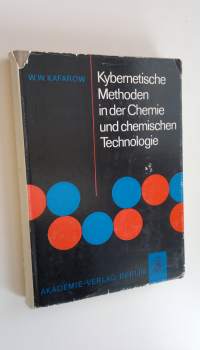 Kybernetische Methoden in der Chemie und chemischen Technologie - Mit 207 Abbildungen und 53 Tabellen