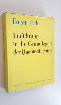 Einfuhrung in die Grundlagen der Quantentheorie - Mit 93 Figuren im Text