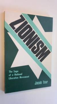 Zionism : the saga of a national liberation movement