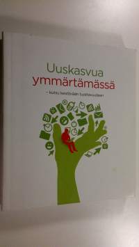 Uuskasvua ymmärtämässä : kutsu kestävään tuottavuuteen