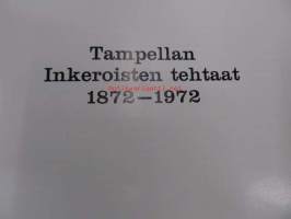 Tampellan Inkeroisten tehtaat 1872-1972