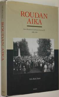 Roudan aika : 1888-1905 : Savo-karjalaisen osakunnan historia 3