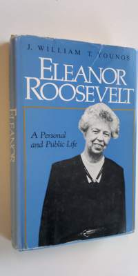 Eleanor Roosevelt : a personal and public life