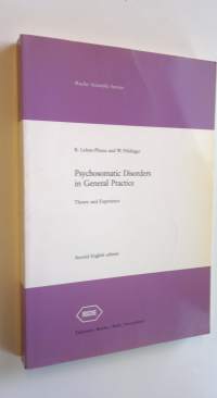 Psychosomatic Disorders in General Practice : Theory and experience