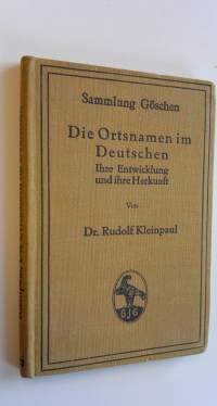 Die Ortsnamen im Deutschen : Ihre Entwicklung und ihre Herkunft