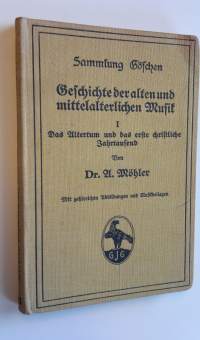 Geschichte der alten und mittelalterlichen Musik I: Das altertum und das erste christliche Jahrtausend