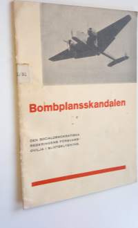 Bombplansskandalen : Den socialdemokratiska regerinhens försvarsovilja i blixbelysning