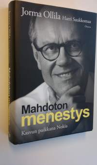 Mahdoton menestys : kasvun paikkana Nokia