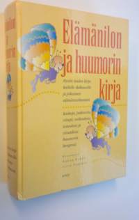 Elämänilon ja huumorin kirja : hyvän tuulen kirja kaikille ikäkausille ja kaikkiin elämänvaiheisiin