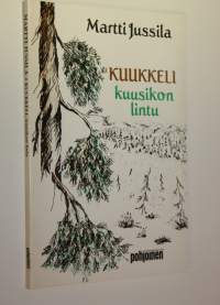 Kuukkeli, kuusikon lintu