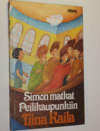 Simon matkat Peilikaupunkiin