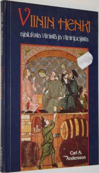 Viinin henki : ajatuksia viinistä ja viininjuojista