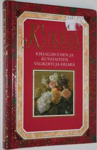 Kukkia : kirjallisuuden ja kuvataiteen valikoituja helmiä