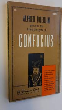 The living thoughts of Confucius