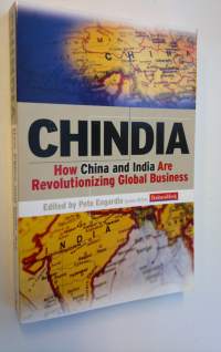 Chindia - How China and India Are Revolutionizing Global Business