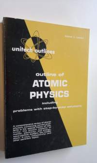 Outline of Atomic Physics: including problems with step-by-step solutions
