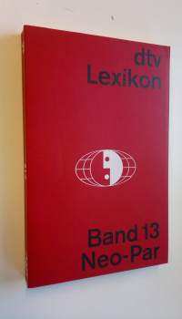 Dtv-Lexikon - Band 13 : Neo-Par (UUDENVEROINEN)