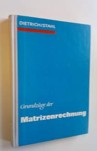 Grundzuge der Matrizenrechnung