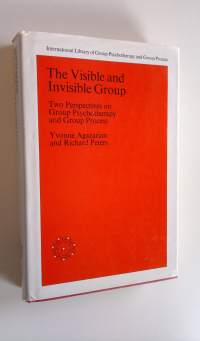 The Visible and Invisible Group - Two perspectives on group psychotherapy and group process