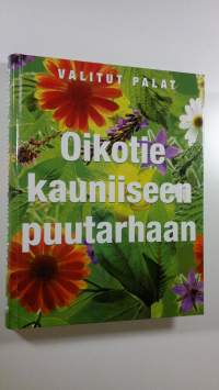 Oikotie kauniiseen puutarhaan (ERINOMAINEN)