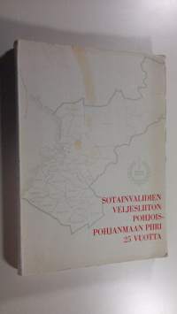 Sotainvalidien veljesliiton Pohjois-Pohjanmaan piiri 25 vuotta (signeerattu)