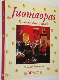 Juomaopas : drinkit, shotit ja oluet