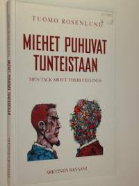 Miehet puhuvat tunteistaan = Men talk about their feelings