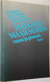 Matkalla maailmassa : runoa ja proosaa