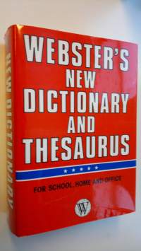 Webster&#039;s new dictionary and thesaurus : for school, home and office
