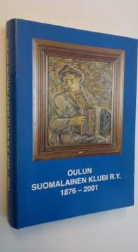 Oulun suomalainen klubi ry 1876-2001