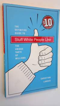 The Definite Guide To Stuff White People Like - The Unique Taste of Millions