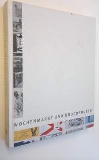 Wochenmarkt und Knochengeld - aus dem Kunstbesitz des Bezirksamtes Pankow von Berlin