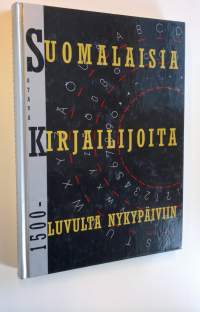 Suomalaisia kirjailijoita 1500-luvulta nykypäiviin