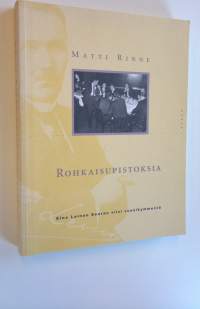 Rohkaisupistoksia : Eino Leinon seuran viisi vuosikymmentä (ERINOMAINEN)